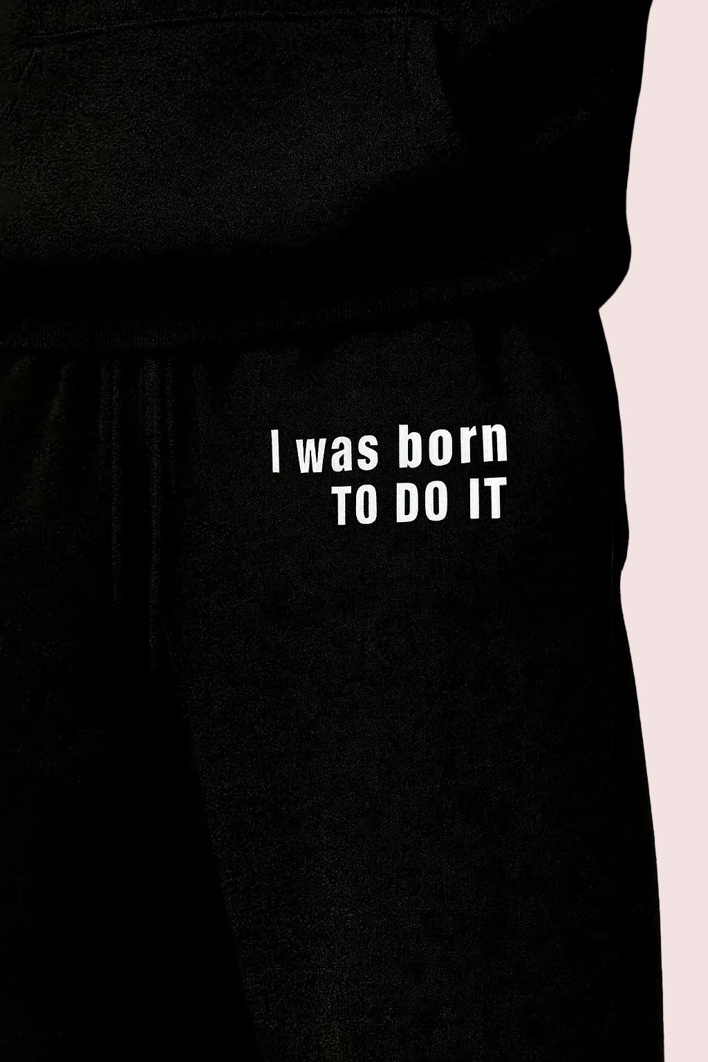 Survêtement Noir "i was born to do it"